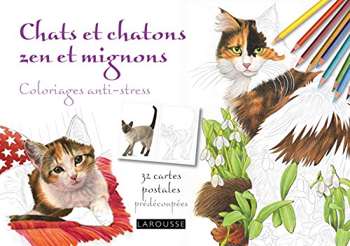 Chats et chatons zen et mignons coloriages anti-stress /cartes postales von Larousse